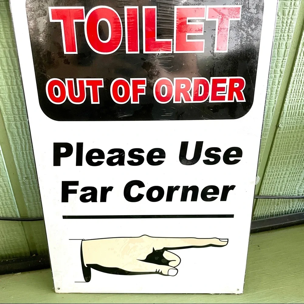 NEW Toilet Out of Order Please Use Far Corner Metal Sign
